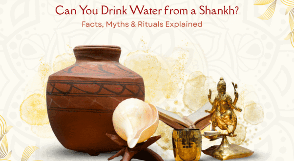 Can You Drink Water from a Shank? Facts, Myths & Rituals Explained