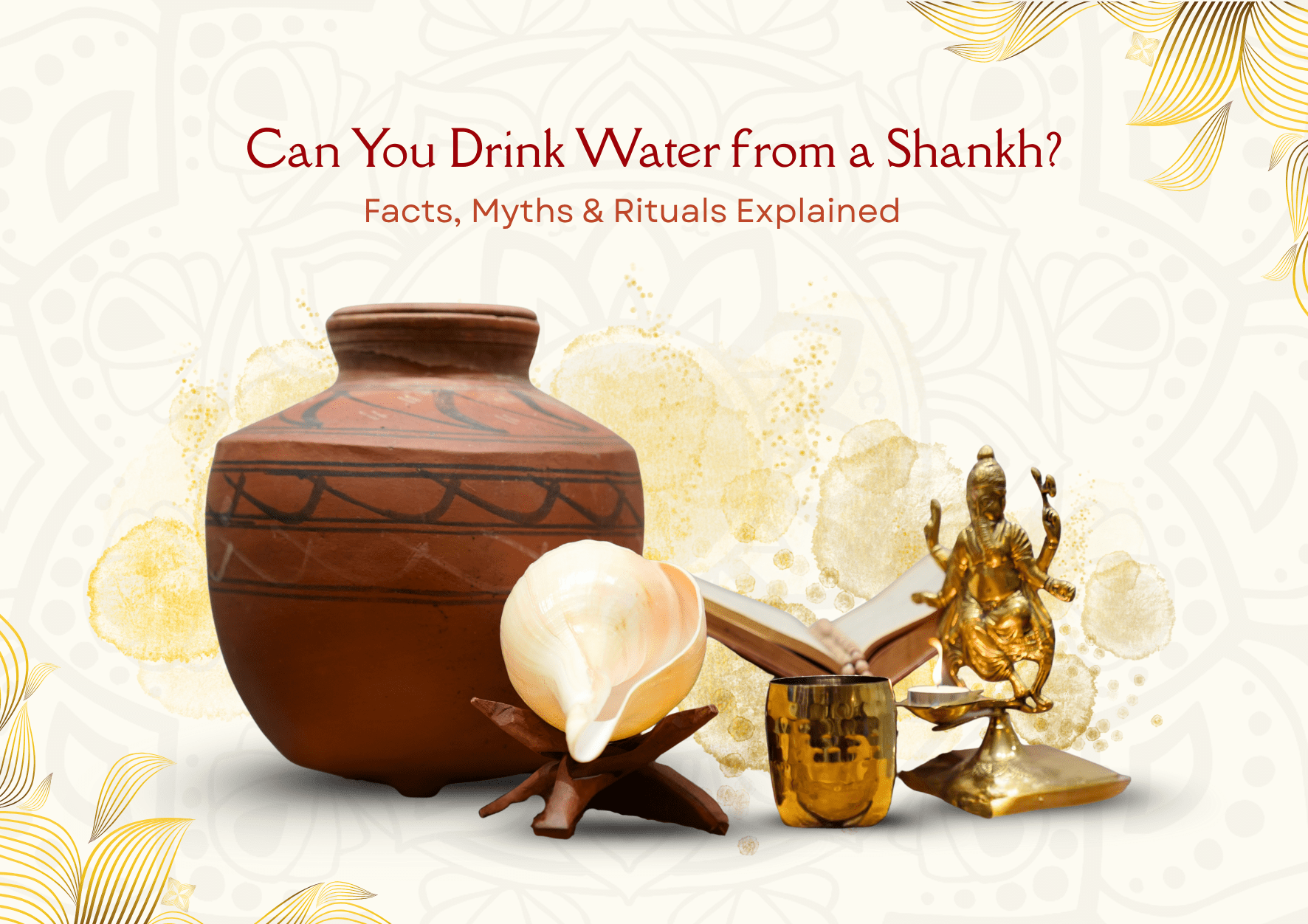 Can You Drink Water from a Shank? Facts, Myths & Rituals Explained
