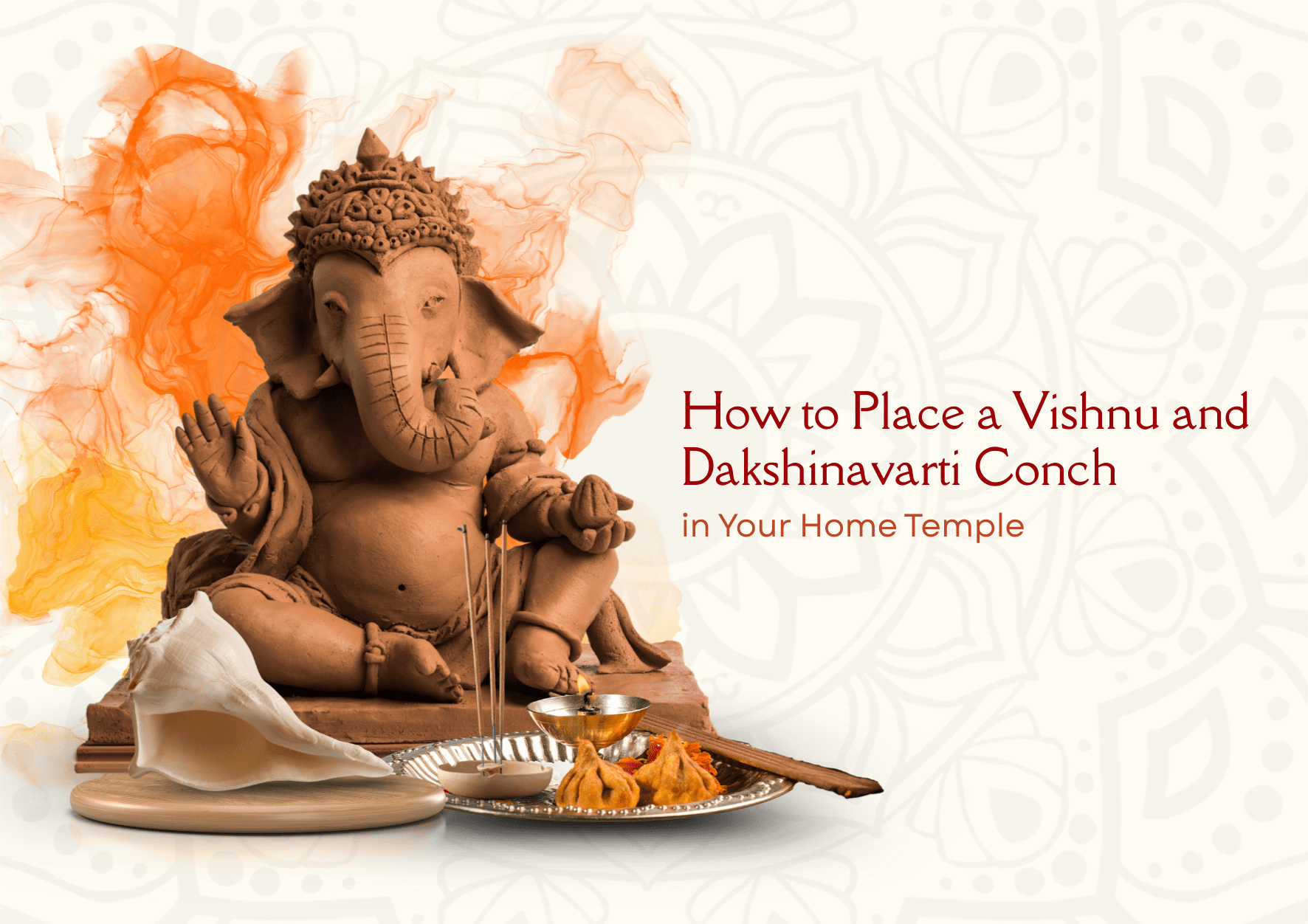 How to Place a Vishnu and Dakshinavarti Conch in Your Home Temple