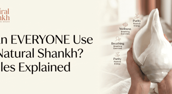 Can Everyone Use a Natural Shankh? Rules Explained